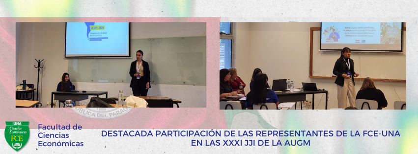 DESTACADA PARTICIPACIÓN DE LAS REPRESENTANTES DE LA FCE-UNA EN LAS XXXI JJI DE LA AUGM